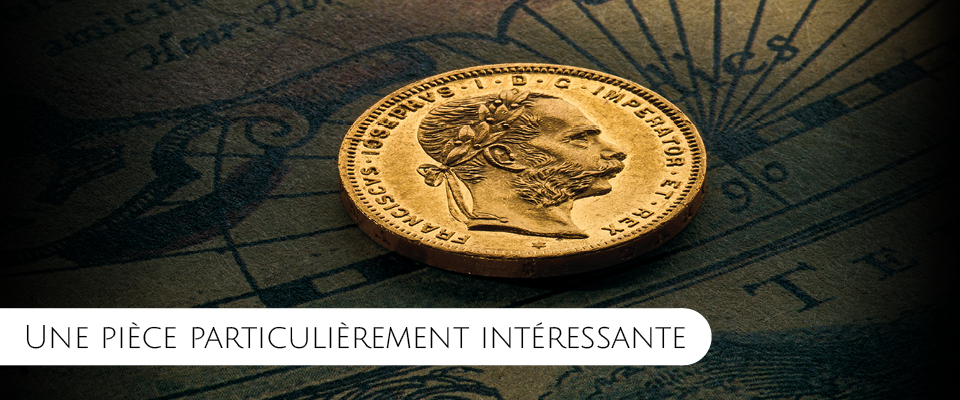 Les 20 francs/8 florins de l’empereur et roi François-Joseph