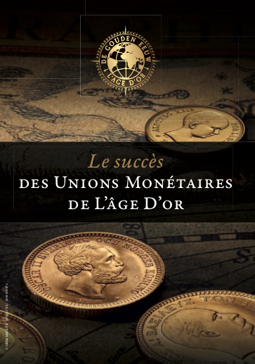 L’UNION MONETAIRE DE L’AGE D’OR